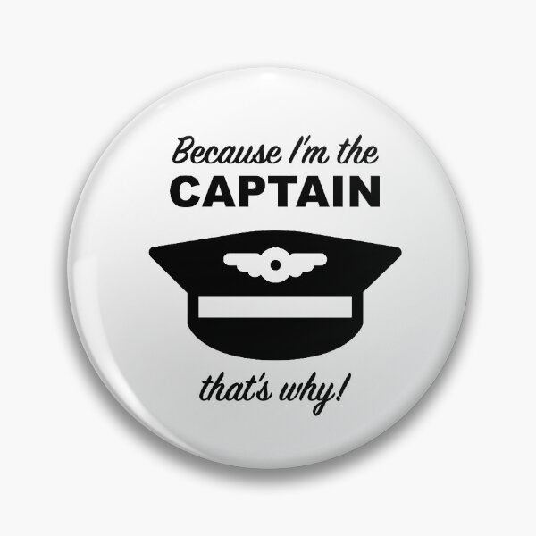 Item preview, Because I'm the CAPTAIN designed and sold by Pilot-Sofie.