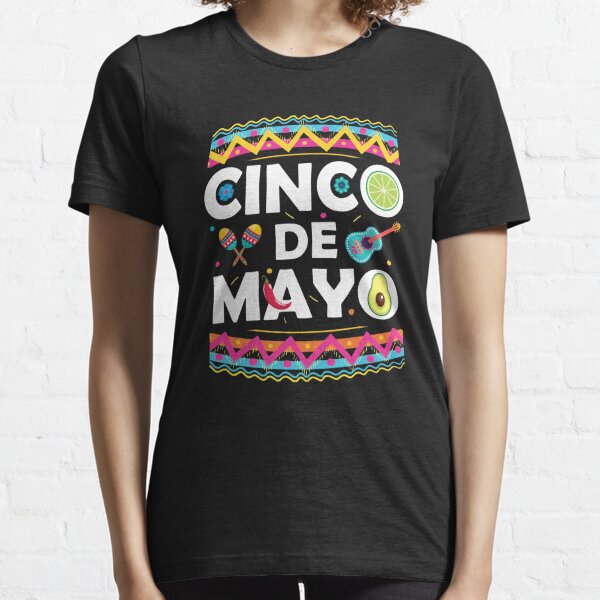 Cinco De Mayo T-Shirts | Redbubble