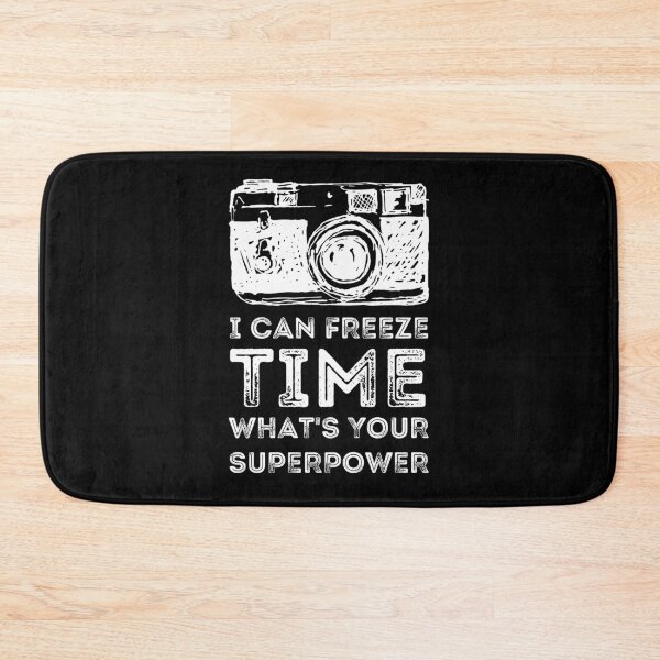 Item preview, Photography, I Can Freeze Time What's Your Superpower, Funny Photography Gift Camera. designed and sold by PrettyAmazing.