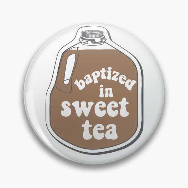 Item preview, Baptized in sweet tea designed and sold by OutdoorDesign.
