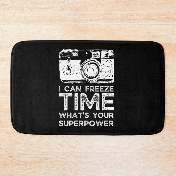 Item preview, Photography, I Can Freeze Time What's Your Superpower, Photography Quote. designed and sold by PrettyAmazing.