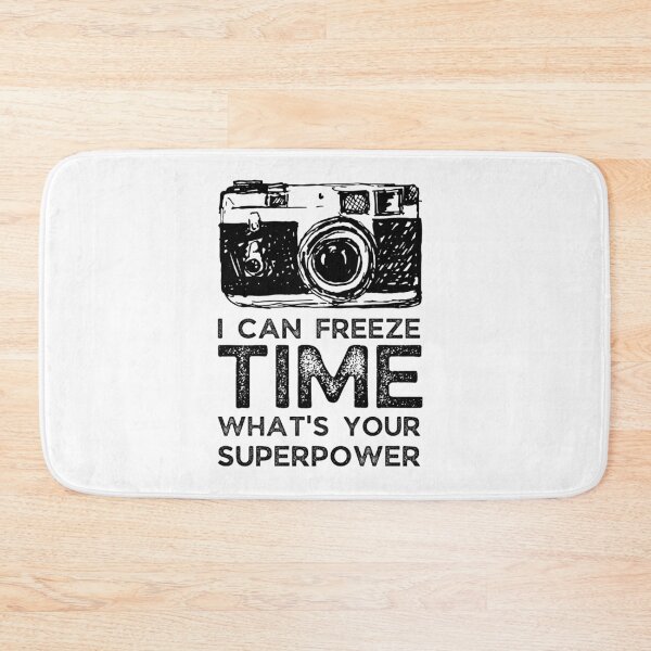 Item preview, Photography, I Can Freeze Time What's Your Superpower, Photography Saying Camera Gift. designed and sold by PrettyAmazing.