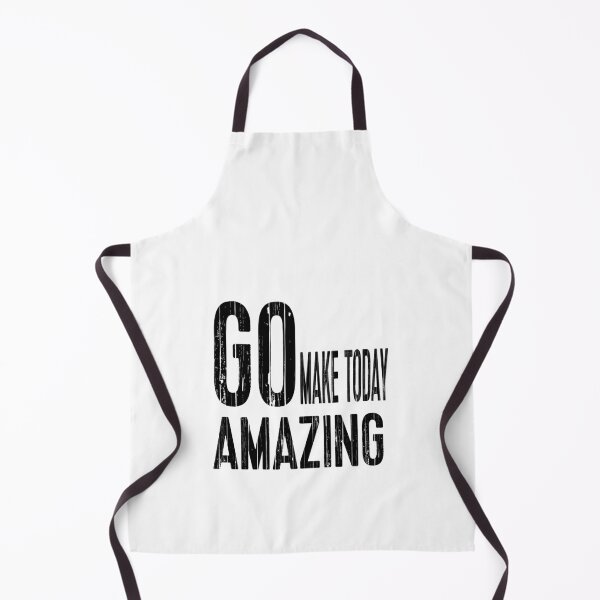 Item preview, Go Make Today Amazing designed and sold by WowAllinOne.