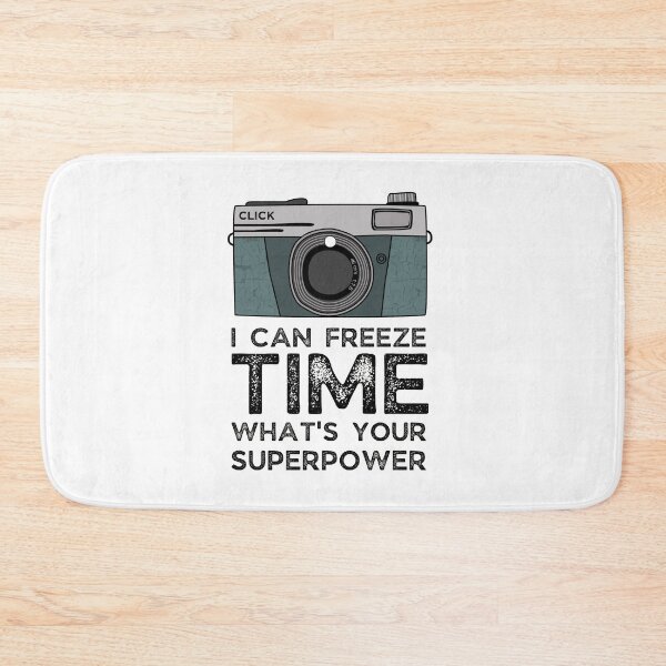 Item preview, Photography, I Can Freeze Time What's Your Superpower, Awesome Photography Saying Camera Gift. designed and sold by PrettyAmazing.