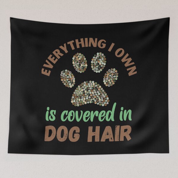 Item preview, Everything I Own is Covered in Dog Hair designed and sold by Labradoodlesetc.
