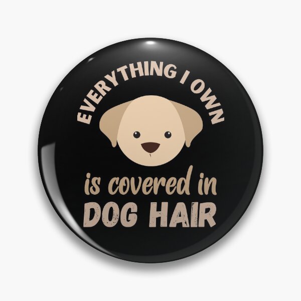 Item preview, Everything I Own is Covered in Dog Hair designed and sold by Labradoodlesetc.