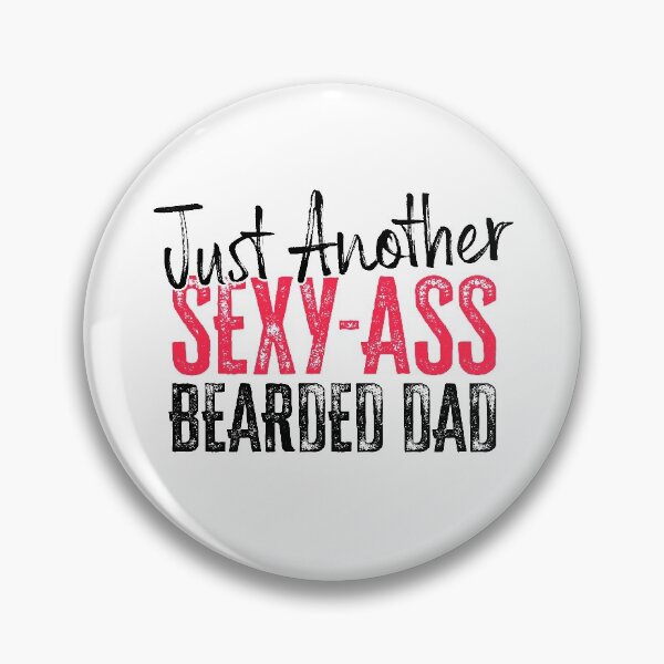 Item preview, Just Another Sexy-Ass Bearded Dad designed and sold by FuntasticDez.