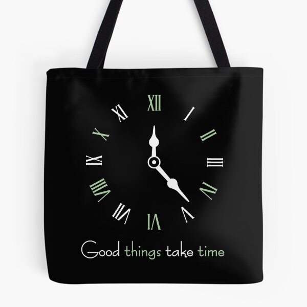 Item preview, Good things take time designed and sold by Matheus2001.