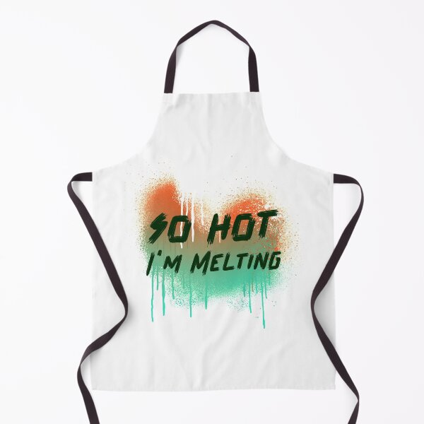 Item preview, so hot, i'm melting designed and sold by GttP.