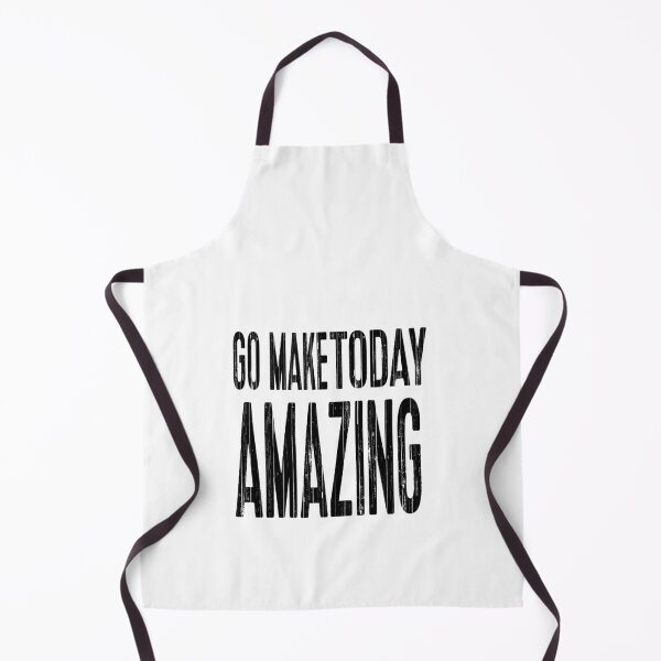 Item preview, Go Make Today Amazing designed and sold by WowAllinOne.