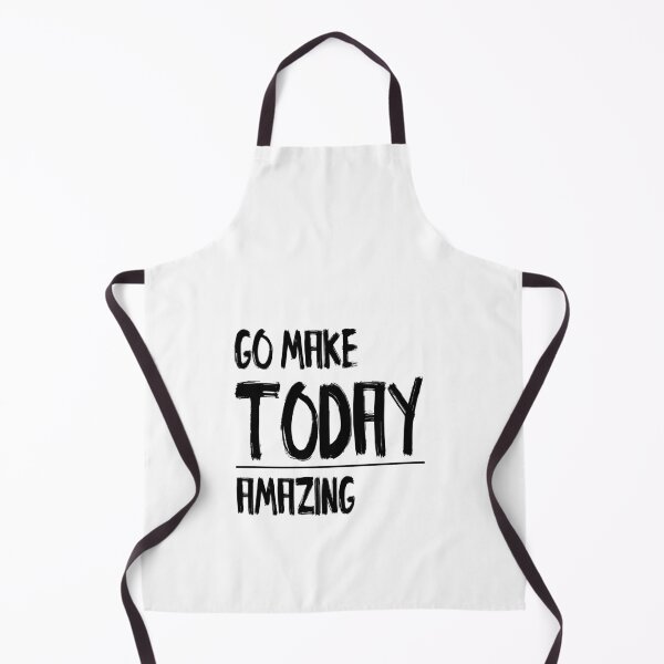 Item preview, Go Make Today Amazing designed and sold by WowAllinOne.