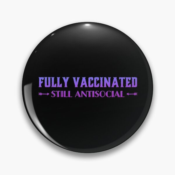 Item preview, Fully Vaccinated Still Antisocial designed and sold by suver.