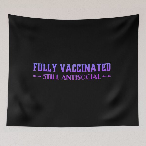 Item preview, Fully Vaccinated Still Antisocial designed and sold by suver.
