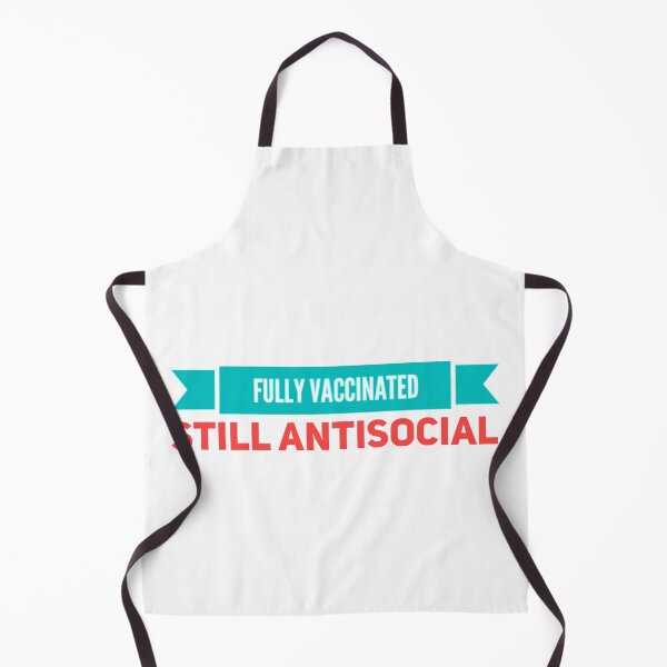 Item preview, Fully Vaccinated Still Antisocial designed and sold by suver.