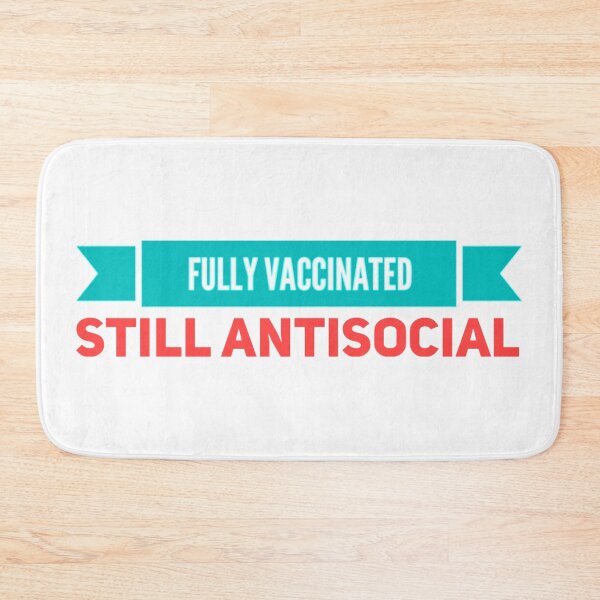 Item preview, Fully Vaccinated Still Antisocial designed and sold by suver.