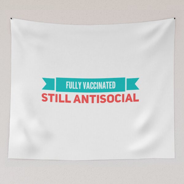 Item preview, Fully Vaccinated Still Antisocial designed and sold by suver.