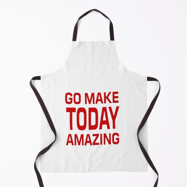 Item preview, Go Make Today Amazing designed and sold by WowAllinOne.