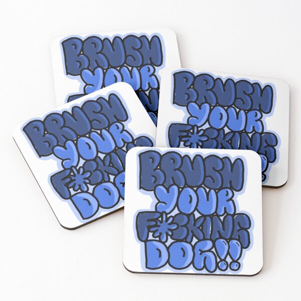 Item preview, Brush Your F*CKING Dog designed and sold by LeahEiden.