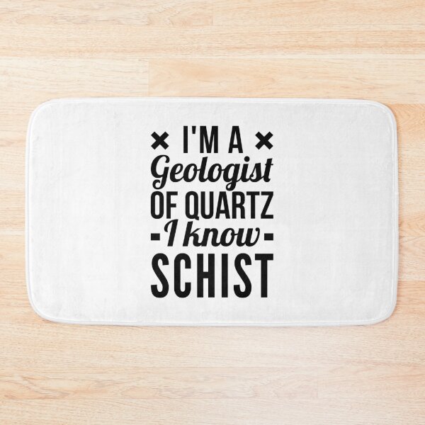 Item preview, I'm A Geologist Of Quartz I Know Schist designed and sold by T-shirt For You.