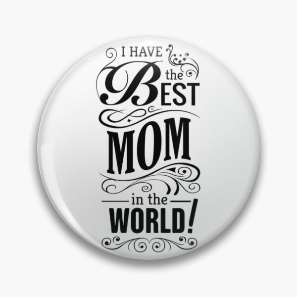 Item preview, I have the best mom in the world! designed and sold by Karine Dupras.
