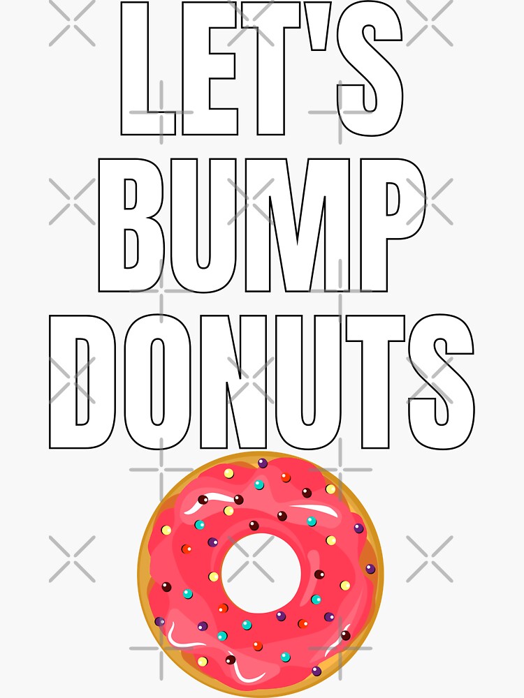 "Let's Bump Donuts" Sticker by wrestletoys Redbubble