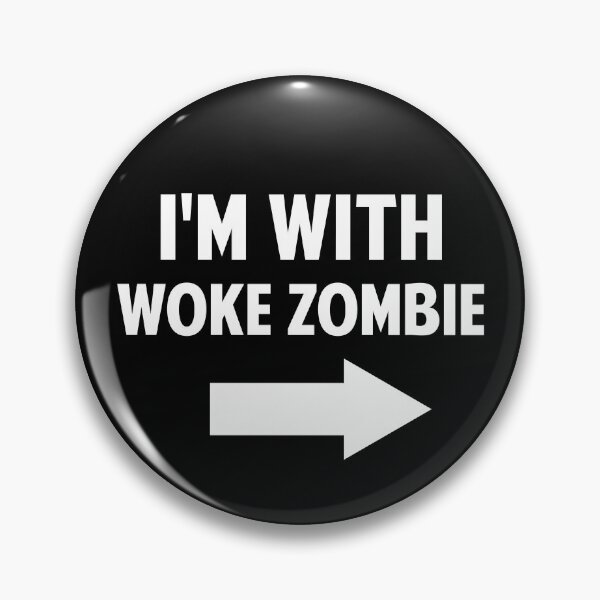 Item preview, I'm With Woke Zombie designed and sold by twHistory.