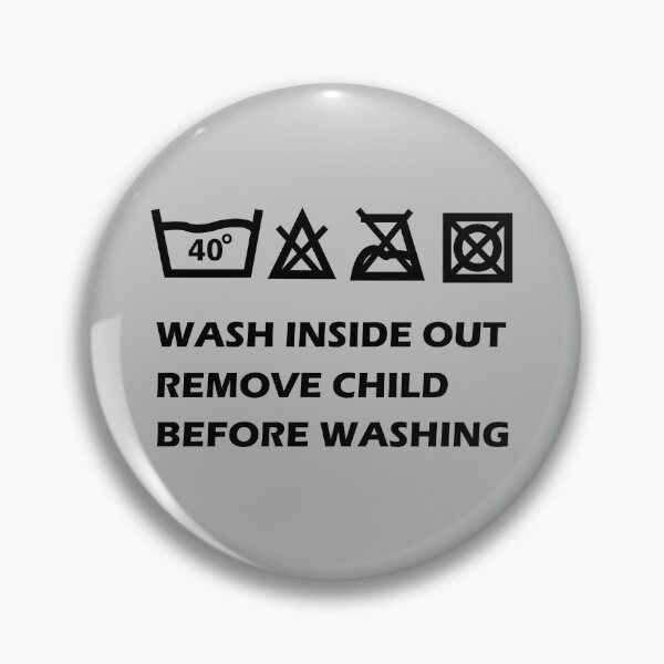 Item preview, Oddly specific funny, wash well inside out, remove child before washing, washing instructions, humor quotes, weirdly specific, too specific, targeted sayings designed and sold by SGS-.