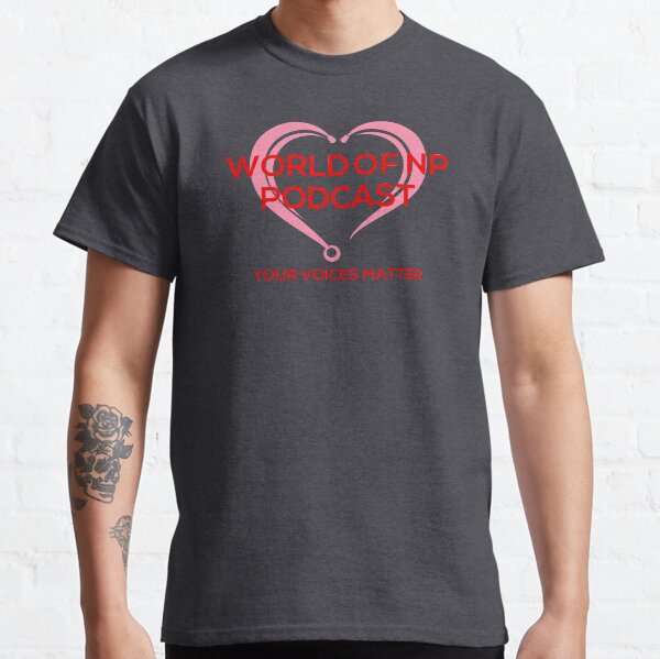 World Of Nurse Practitioner Podcast Classic T-Shirt