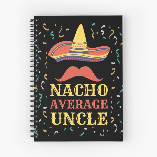 Item preview, Nacho Average Uncle designed and sold by Rhu Creations.