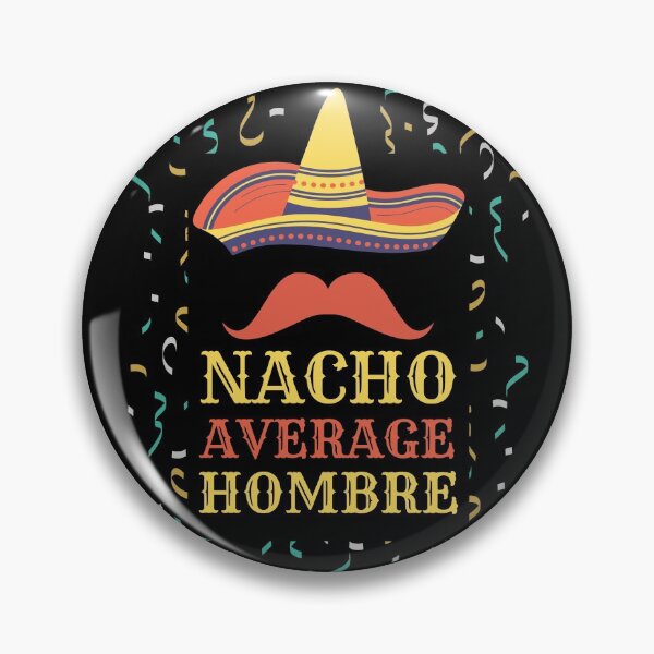 Item preview, Nacho Average Hombre designed and sold by Rhu Creations.
