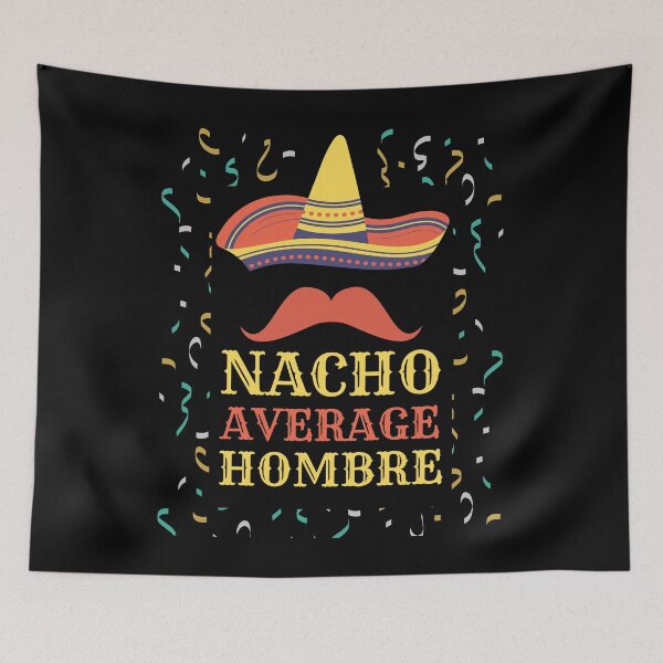 Item preview, Nacho Average Hombre designed and sold by Rhu Creations.