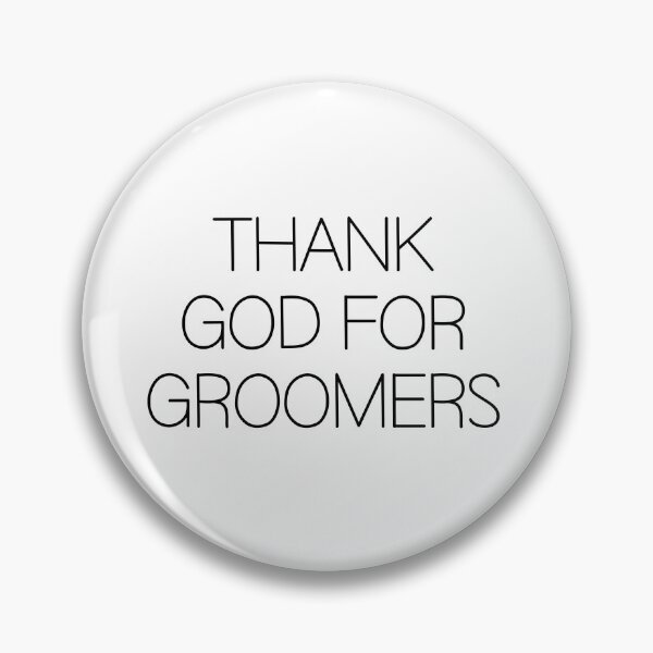 Item preview, Thank God For Groomers designed and sold by LeahEiden.