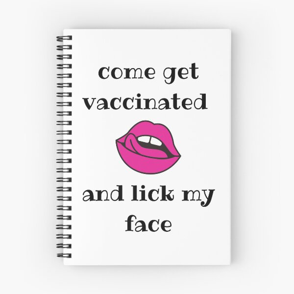 Item preview, Come Get Vaccinated and Lick My Face Michelle Gomez Quote designed and sold by SingofSolace.