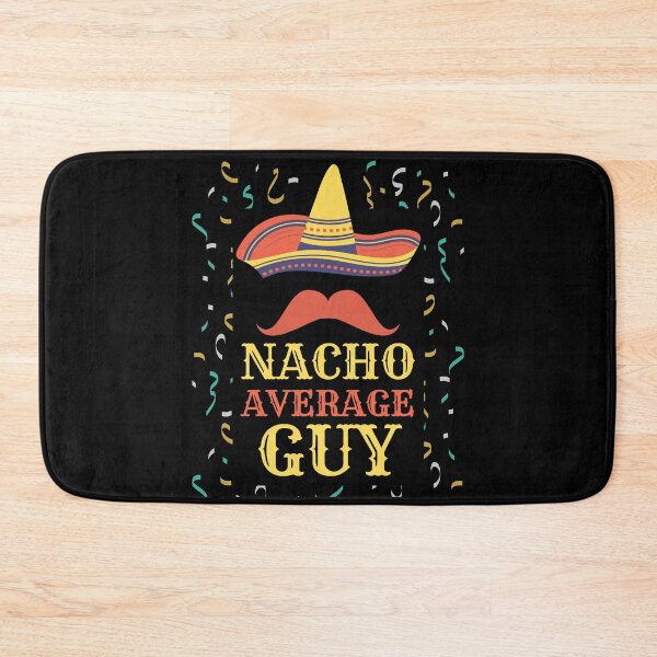 Item preview, Nacho Average Guy designed and sold by Rhu Creations.