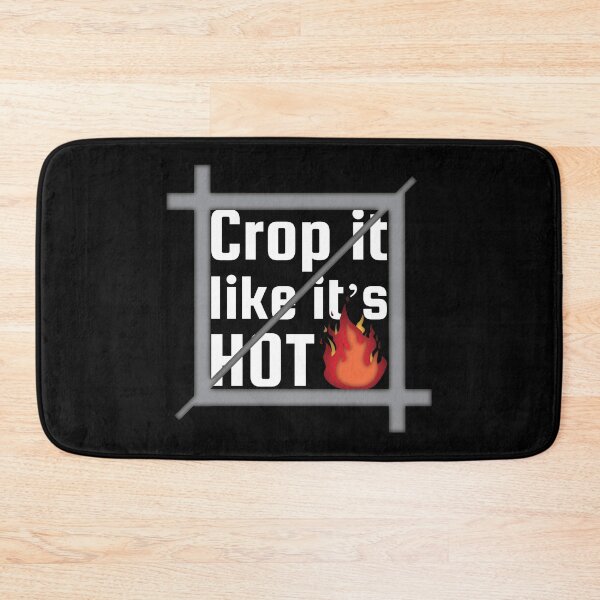Item preview, Crop it like It’s HOT designed and sold by Rhonda Hanrahan.