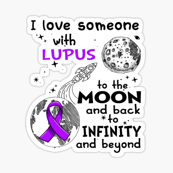 I Love Someone With Lupus To The Moon And Back Sticker