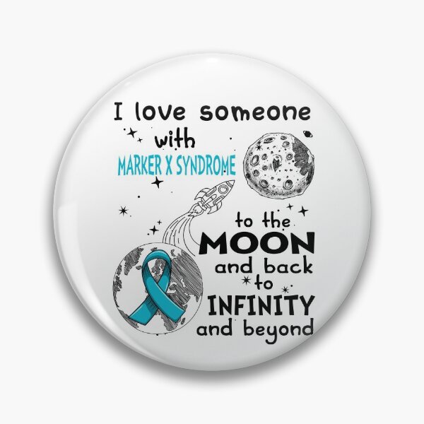 Item preview, I Love Someone With Marker X Syndrome To The Moon And Back designed and sold by heppenp.
