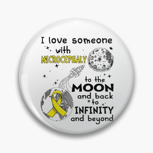 Item preview, I Love Someone With Microcephaly To The Moon And Back designed and sold by heppenp.
