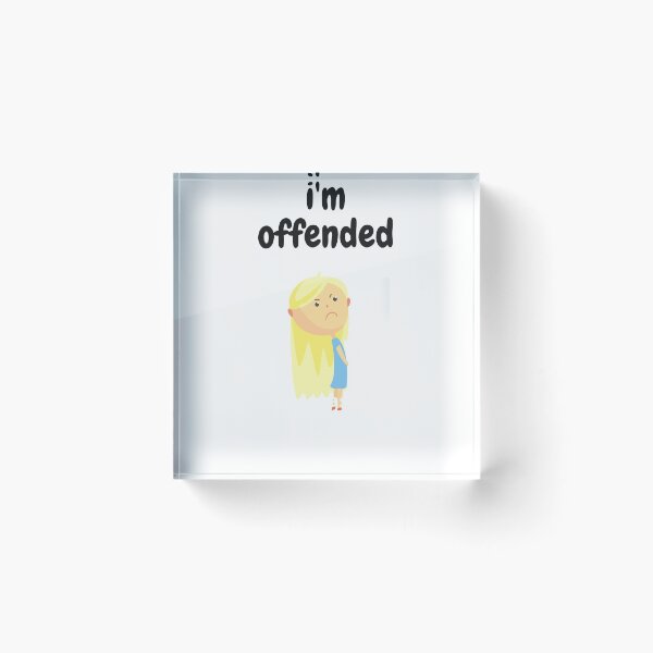 Item preview, i'm offended designed and sold by Flirt-Teez.