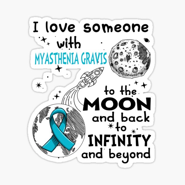 Item preview, I Love Someone With Myasthenia Gravis To The Moon And Back designed and sold by heppenp.