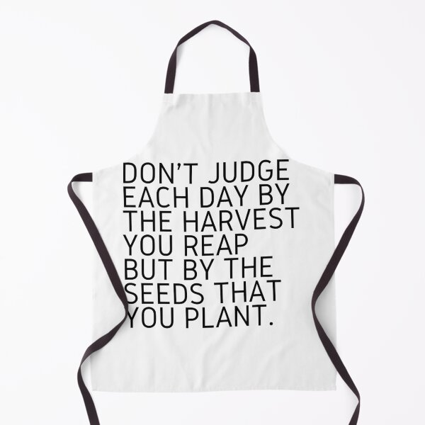 Item preview, Don’t Judge Each Day by the Harvest You Reap but by the Seeds that you Plant - Best Quote designed and sold by rajasekhark.
