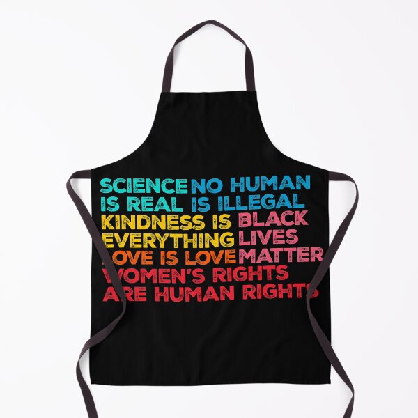 Item preview, Science is real black lives matter no human is illegal love is love women rights kindness is everything designed and sold by Rustic Valley Studio.