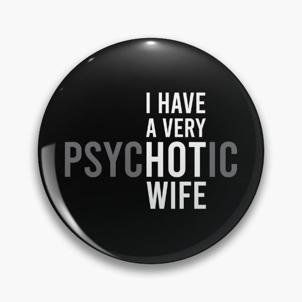 Item preview, I Have a Very Psychotic Wife, Cutting File, Hotwife, Husband, Fathers Day, Vinyl, Funny designed and sold by HarrietShop1.
