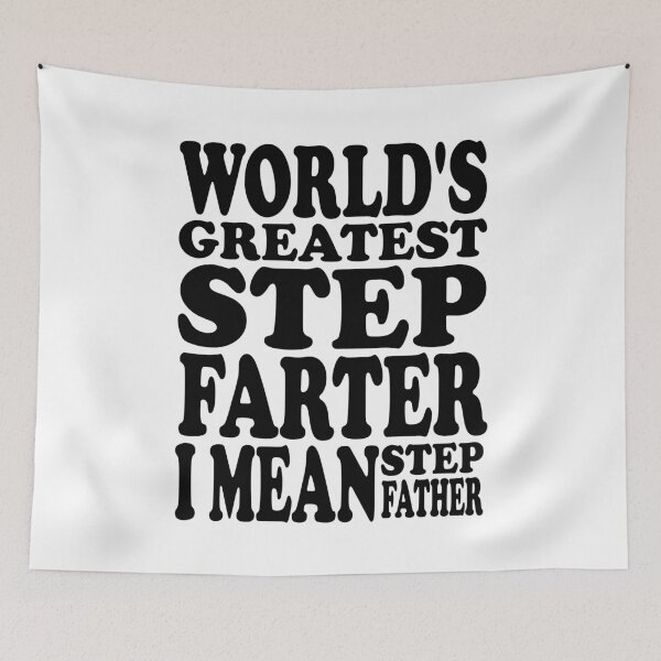 Item preview, Father's Day Gift Ideas : World's Greatest Step Farter I Mean Step Father designed and sold by pradeeprajput.