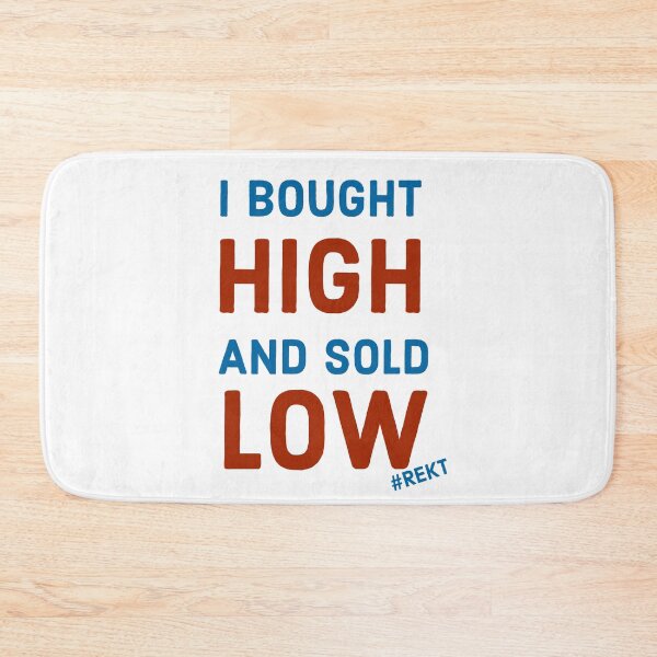 Item preview, I bought high and sold low rekt designed and sold by 2Cheesy4U.