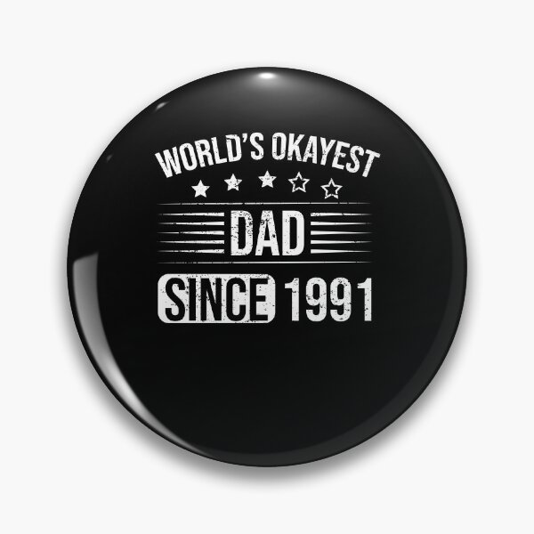 Item preview, World's Okayest Dad Since Child Born In 1991 designed and sold by RedQuality.
