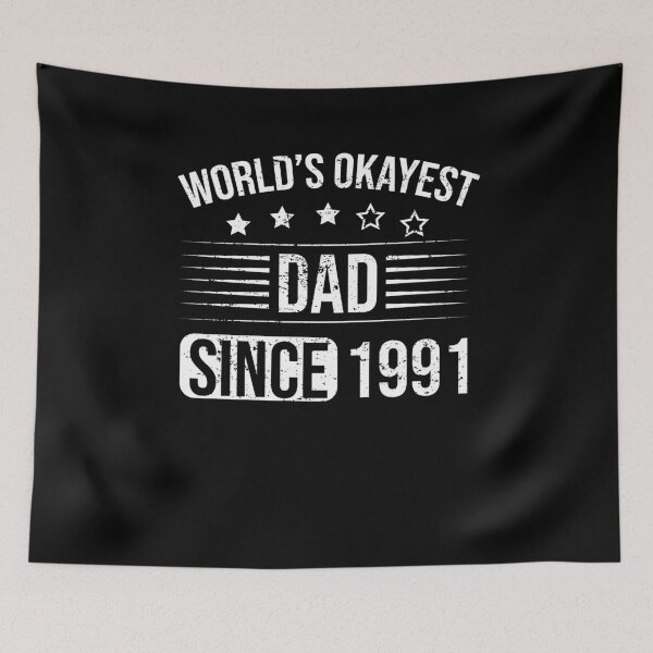 Item preview, World's Okayest Dad Since Child Born In 1991 designed and sold by RedQuality.
