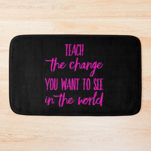 Item preview, Teach The Change You Want To See In The World On Black Background designed and sold by UncleStuScience.