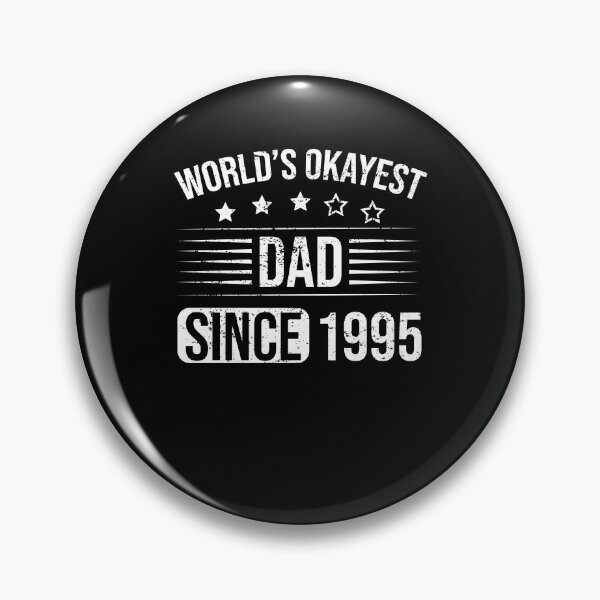 Item preview, World's Okayest Dad Since Child Born In 1995 designed and sold by RedQuality.
