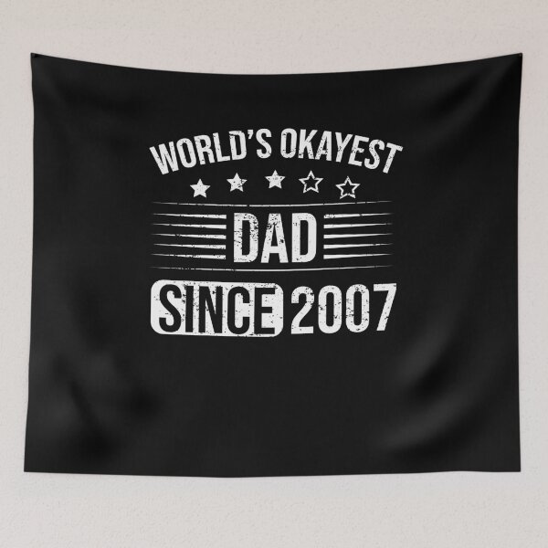Item preview, World's Okayest Dad Since Child Born In 2007 designed and sold by RedQuality.